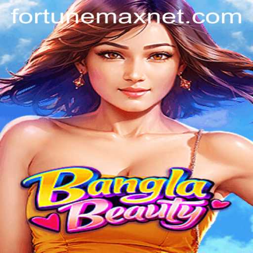 Exploring BanglaBeauty: A Deep Dive into the Game and FortuneMax