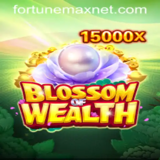BlossomofWealth: Journey into the Ultimate Adventure with FortuneMax