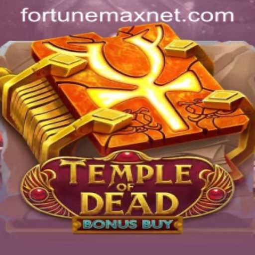 Unraveling the Mysteries of 'TempleofDeadBonusBuy' Featuring FortuneMax