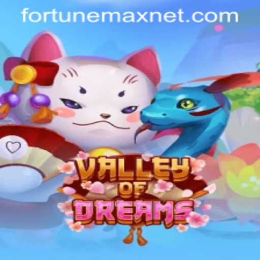 Exploring the Enchanting World of ValleyofDreams and Its FortuneMax Challenge